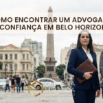 Como encontrar um advogado de confiança em Belo Horizonte