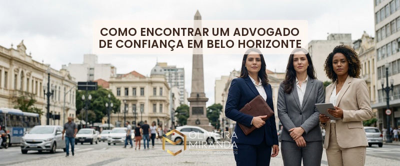 Como encontrar um advogado de confiança em Belo Horizonte