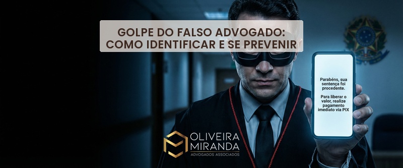 Golpe do falso advogado: como identificar e se prevenir
